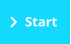 Start